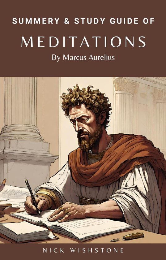 Summery & Study Guide Of Meditations By Marcus Aurelius