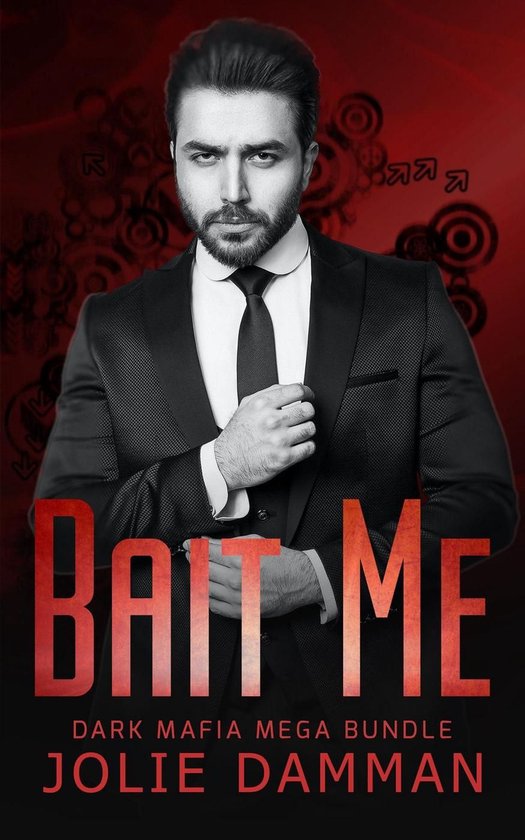 Bait Me - A Dark Mafia Romance Bundle