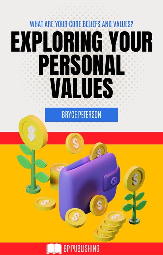 Self Awareness 11 - Exploring Your Personal Values: What are Your Core Beliefs and Values?