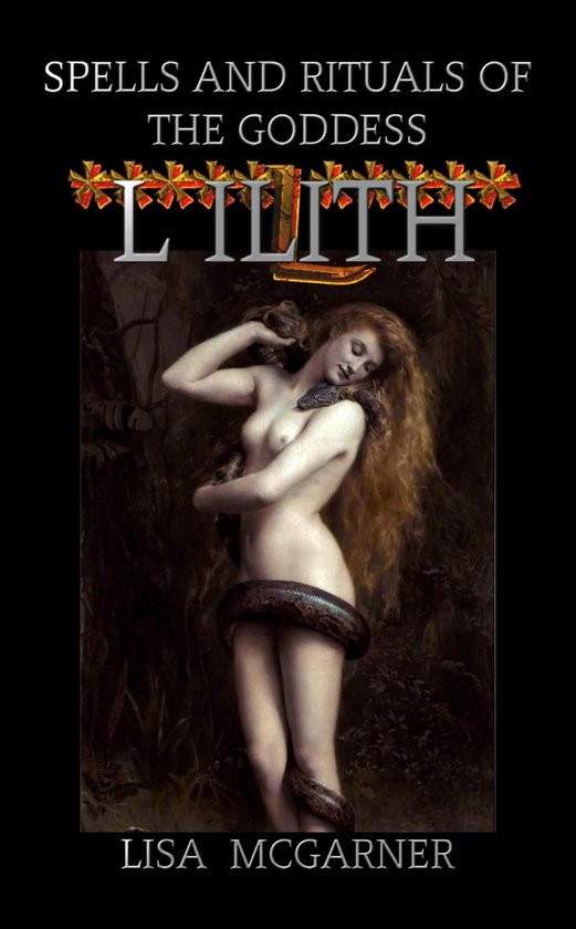 Spells and Rituals of the Goddess Lilith