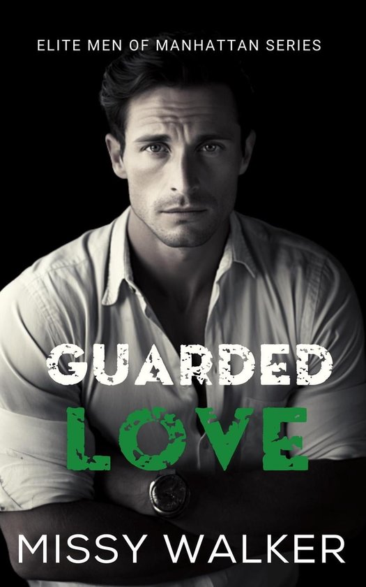 Elite Men of Manhattan Series 5 - Guarded Love