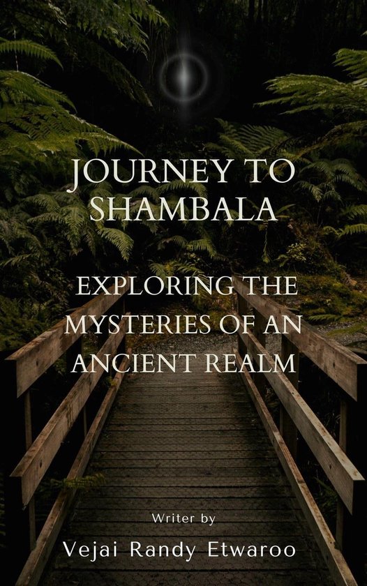 Journey to Shambala: Exploring the Mysteries of an Ancient Realm