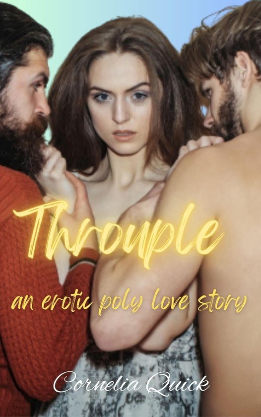 Fun for Four 1 - Throuple: An Erotic Poly Love Story