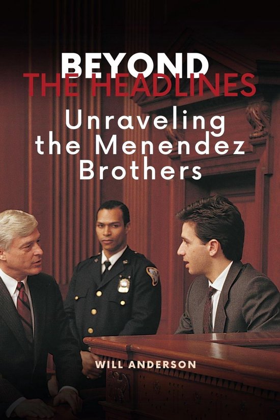 Behind The Mask - Beyond the Headlines: Unraveling the Menendez Brothers