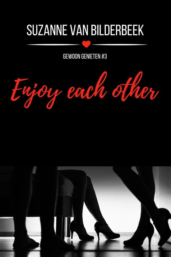 Gewoon genieten 3 - Enjoy each other