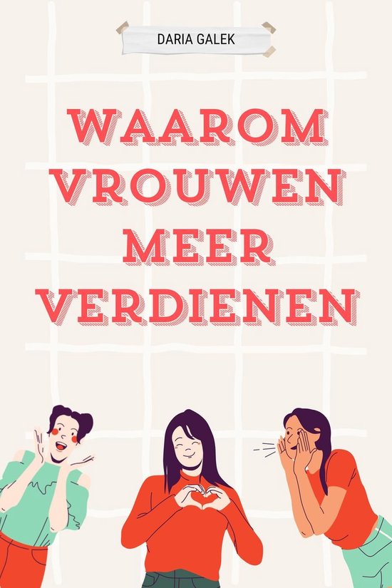 Waarom Vrouwen Meer Verdienen