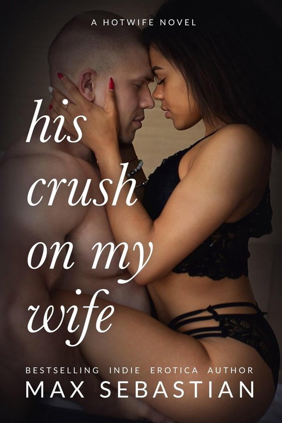 His Crush On My Wife