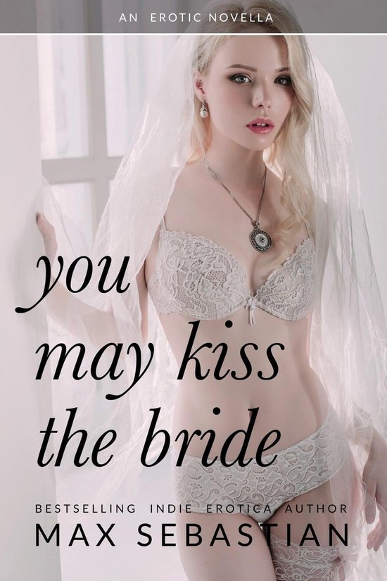 You May Kiss The Bride