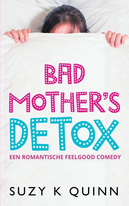 Bad Mother's 2 - Bad Mother's Detox