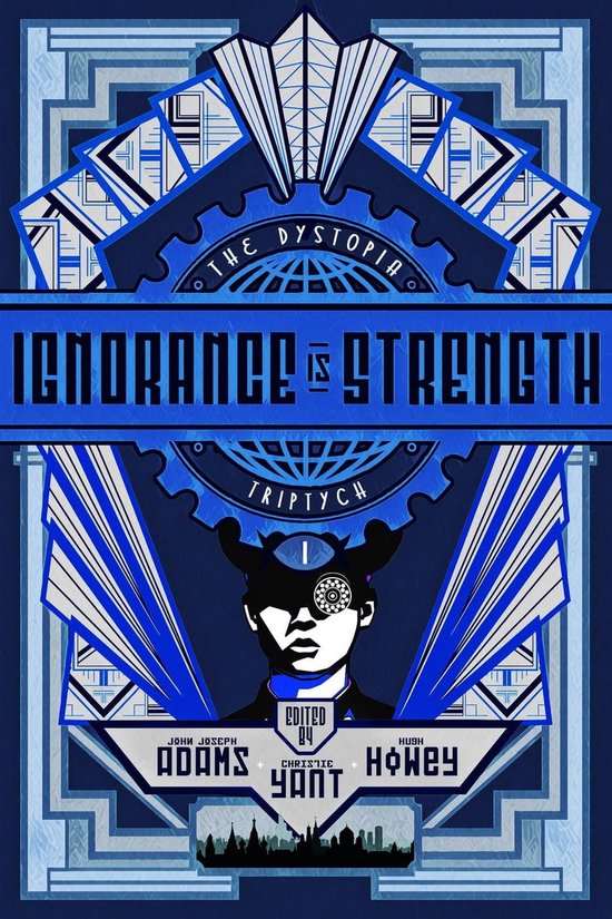 The Dystopia Triptych 1 - Ignorance is Strength