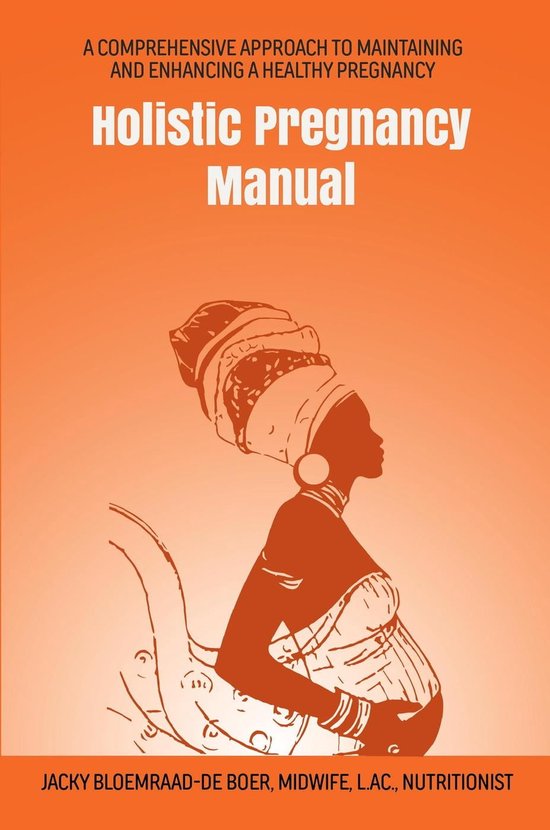 Maternal Health Manuals 1 - Holistic Pregnancy Manual