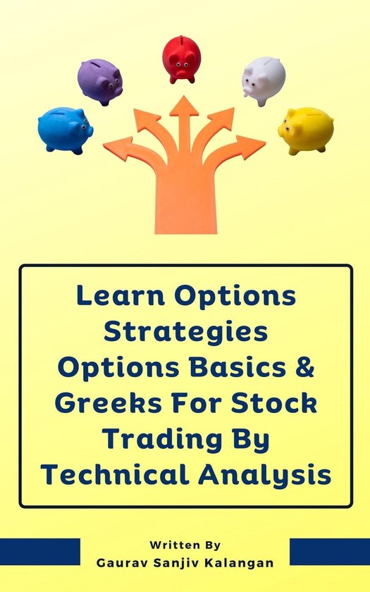 Learn Options Strategies Options Basics & Greeks For Stock Trading By Technical Analysis