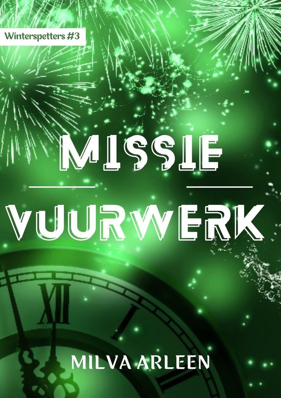 Winterspetters 3 - Missie vuurwerk