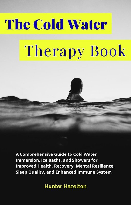 Cold Exposure Mastery - The Cold Water Therapy Book: A Comprehensive Guide to Cold Water Immersion, Ice Baths, and Showers for Improved Health, Recovery, Mental Resilience, Sleep Quality, and Enhanced Immune System