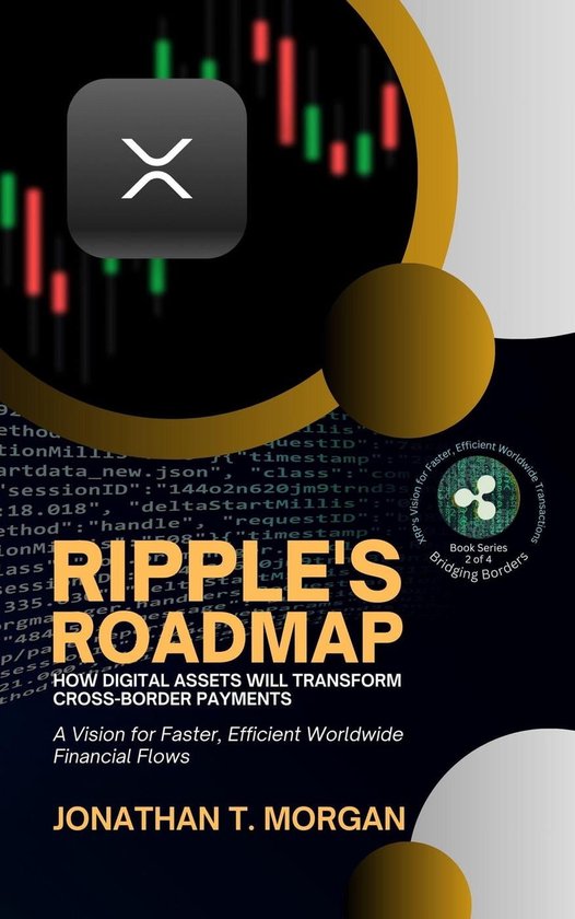 Bridging Borders: XRP's Vision for Faster, Efficient Worldwide Transactions 2 - Ripple's Roadmap: How Digital Assets Will Transform Cross-Border Payments: A Vision for Faster, Efficient Worldwide Financial Flows