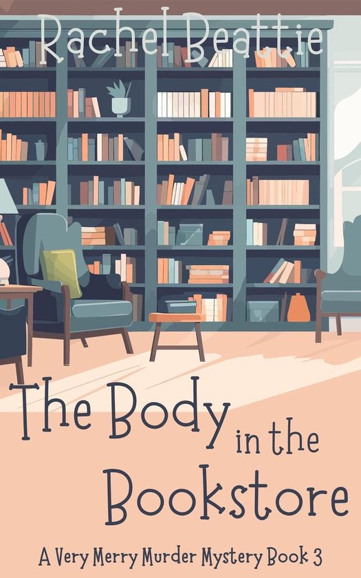 A Very Merry Murder Mystery 3 - The Body in the Bookstore