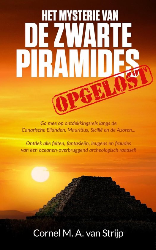 Het mysterie van de Zwarte Piramides... opgelost!