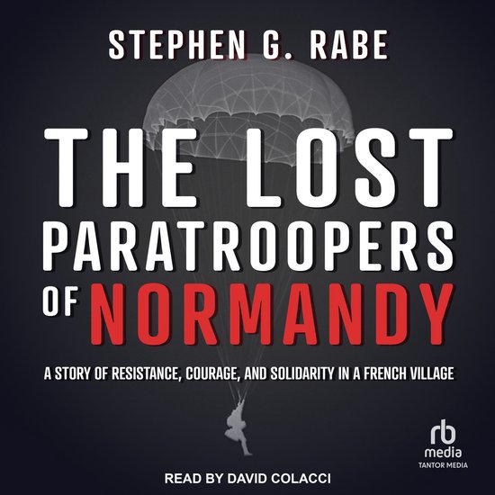 The Lost Paratroopers of Normandy