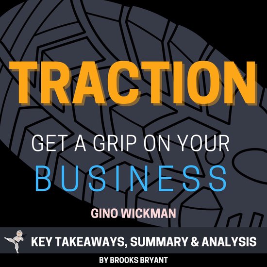 Summary: Traction: Get a Grip on Your Business