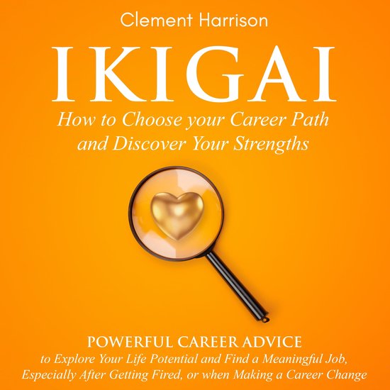 Ikigai, How to Choose your Career Path and Discover Your Strengths