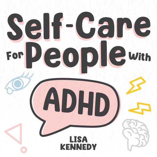 Self-Care for People with ADHD