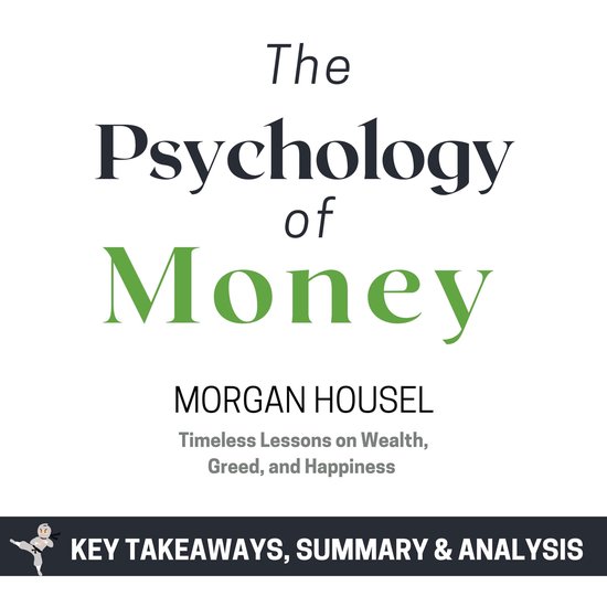 Summary: The Psychology of Money