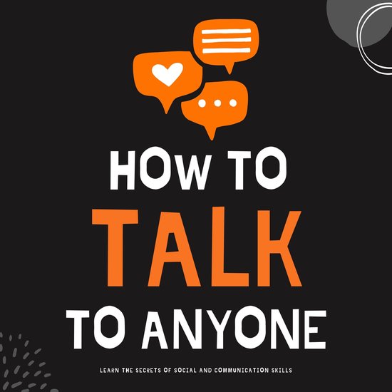 How to Talk to Anyone