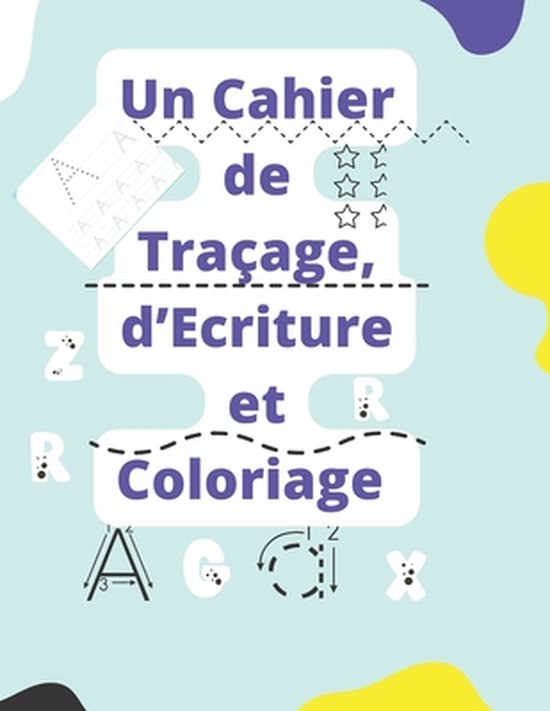 Un Cahier de Traçage, d'Écriture et de Coloriage