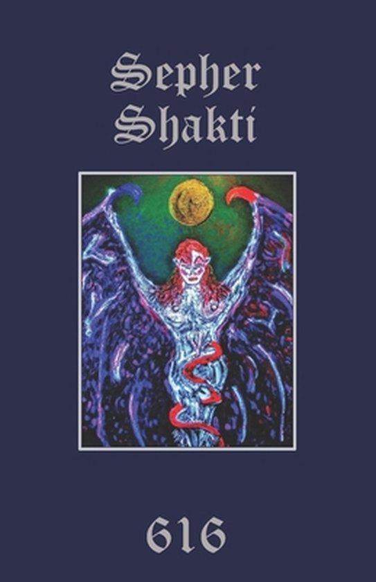 Sepher Shakti: The Book of Energy