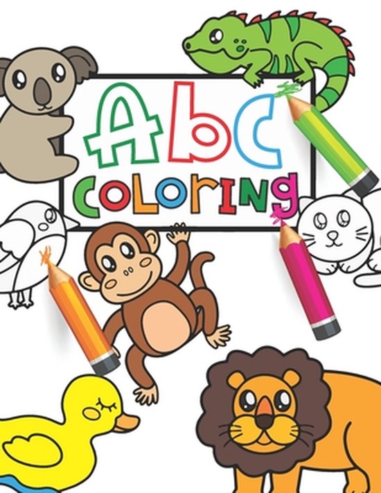 ABC Coloring: Preschool Book, Coloring animals, Fun with Numbers, Letters, Shapes, Colors, Big Activity Workbook for Toddlers & Kids