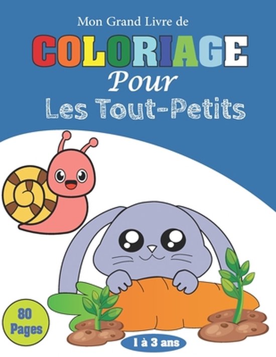 Mon Grand Livre De Coloriage Pour Les Tout-Petits