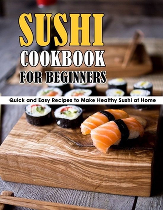 Sushi Cookbook For Beginners