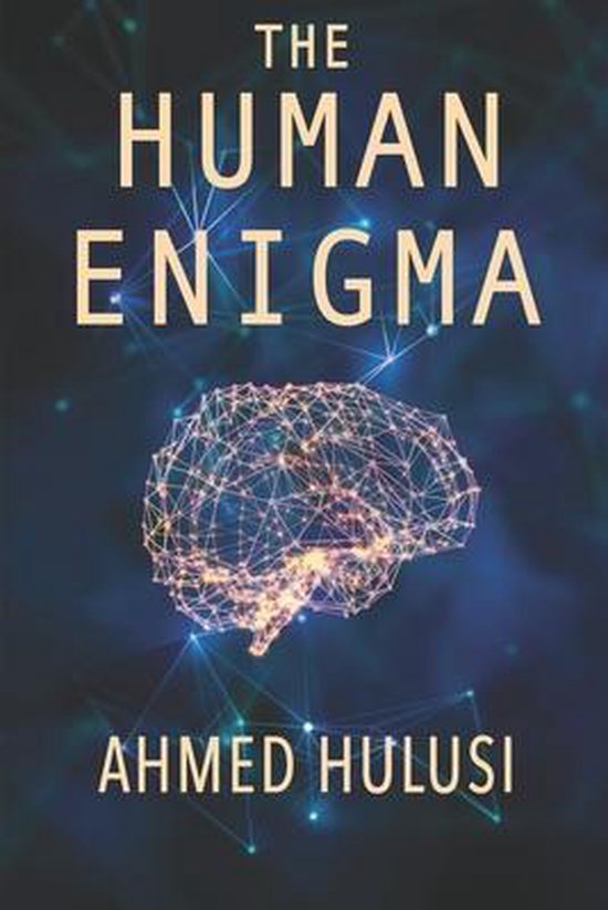 The Human Enigma