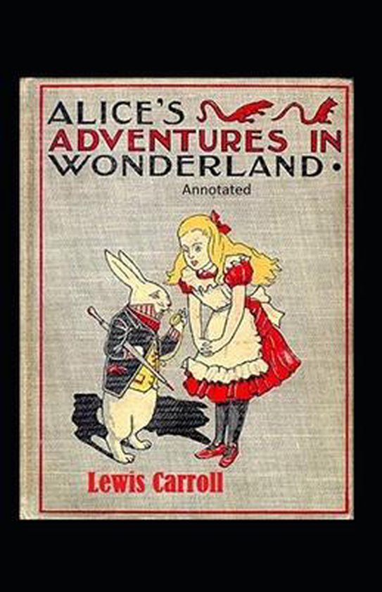 Alice's Adventures in Wonderland Annotated