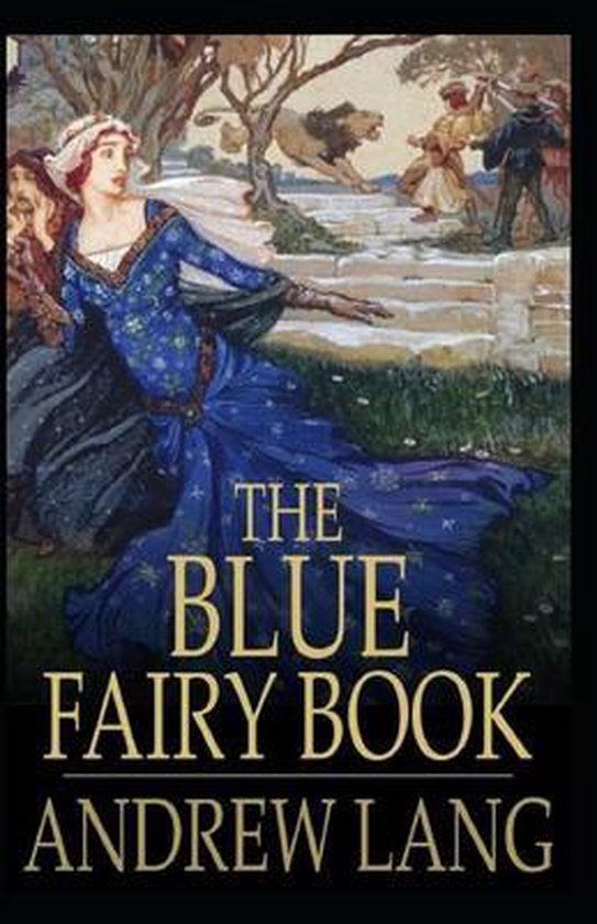 The Blue Fairy Book Illustrated