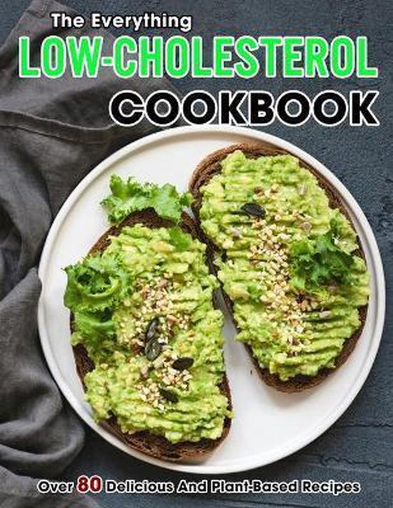 The Everything Low-Cholesterol Cookbook