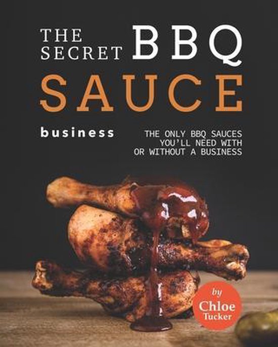 The Secret BBQ Sauce Business