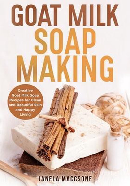 Natural Goat Milk Soaps- Goat Milk Soap Making