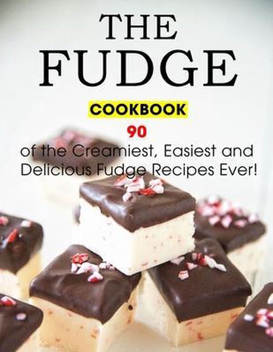 The Fudge Cookbook