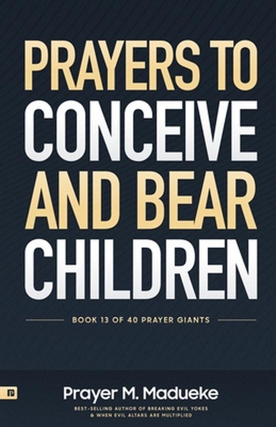 40 Prayer Giants- Prayers to Conceive and Bear Children