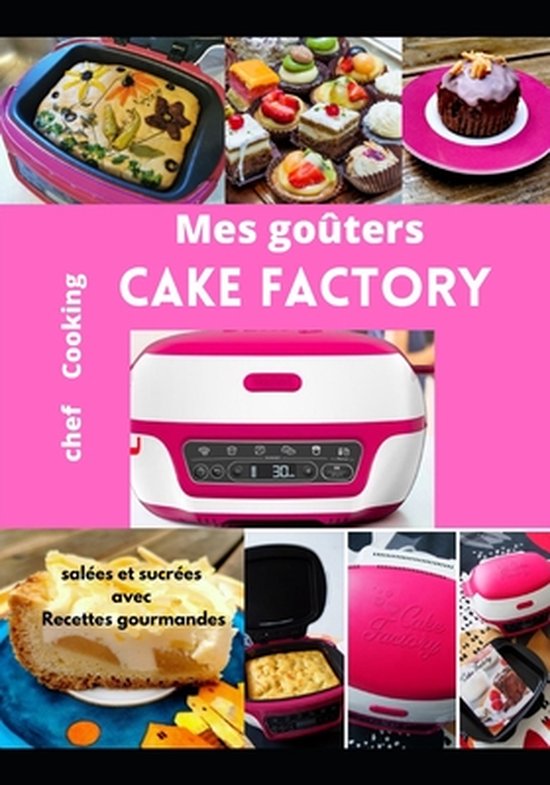 Mes goûters salées et sucrées avec Cake Factory