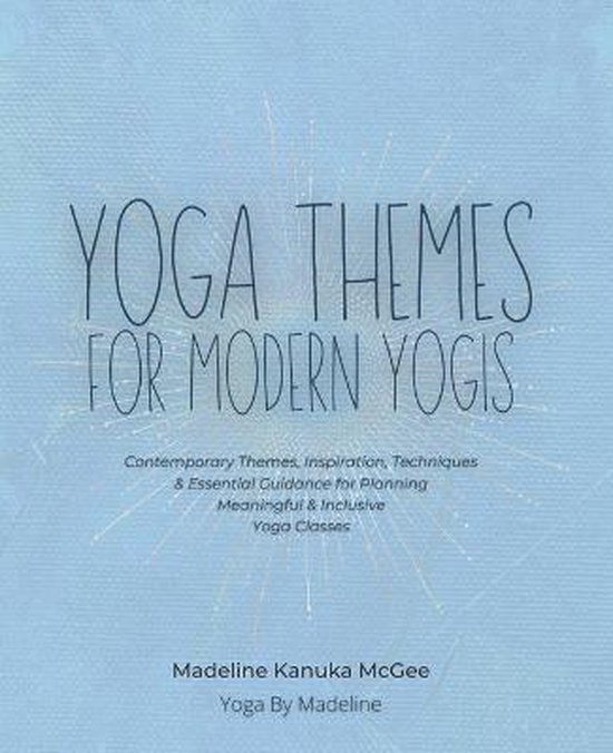 Yoga Themes for Modern Yogis