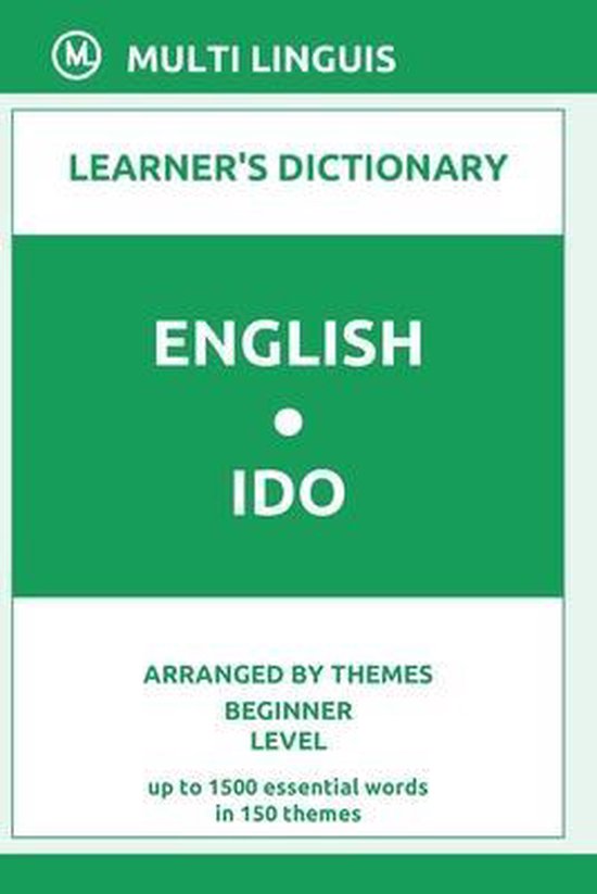 Ido Language- English-Ido Learner's Dictionary (Arranged by Themes, Beginner Level)