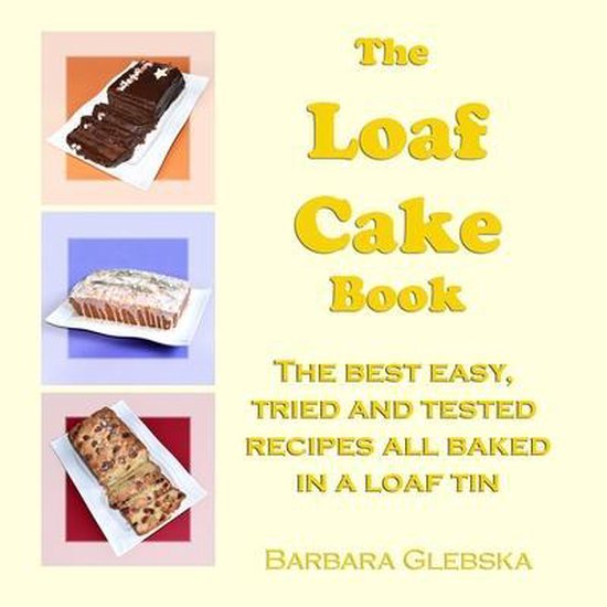 The Loaf Cake Book