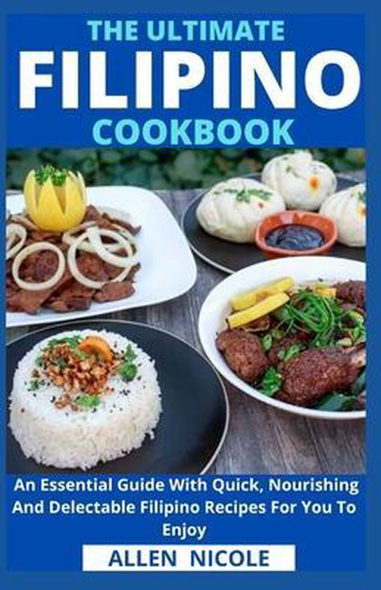 The Ultimate Filipino Cookbook