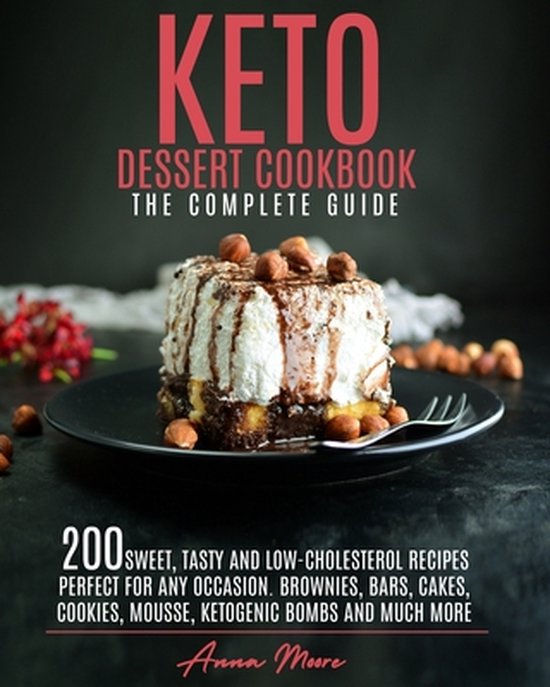 Keto Dessert Cookbook - The Complete Guide