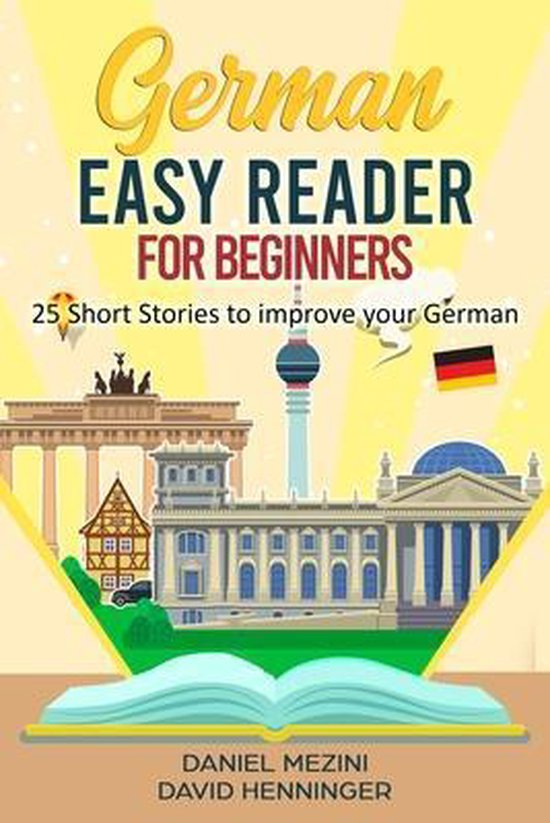 German Easy Reader for Beginners - 25 Short Stories to improve your German