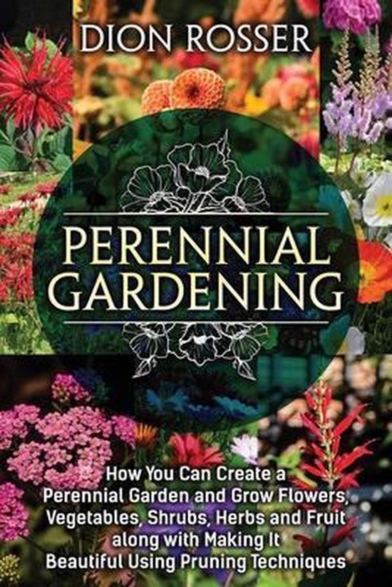 Grow Your Own Food- Perennial Gardening