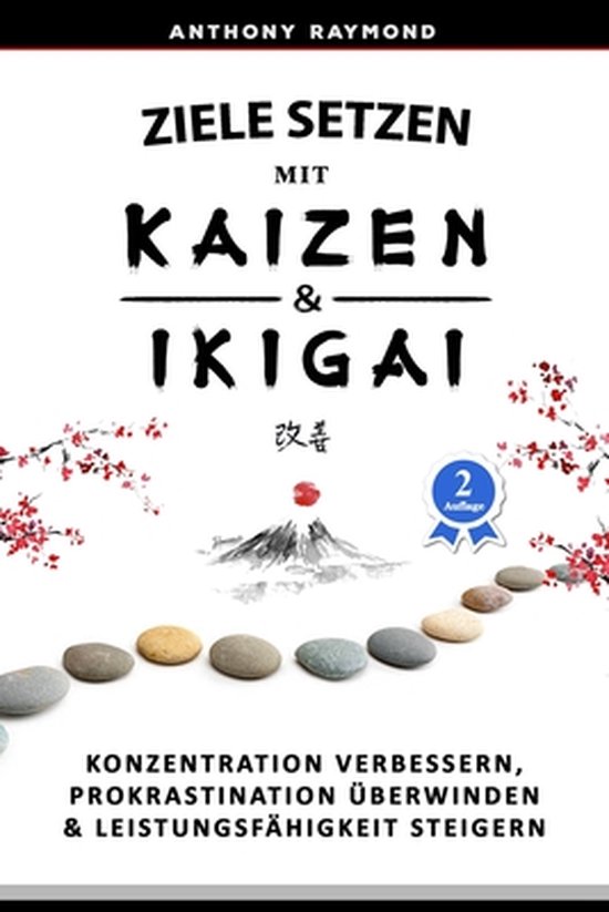 Ziele setzen mit Kaizen & Ikigai