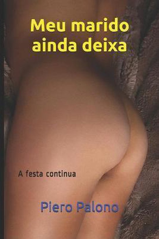 Meu marido ainda deixa